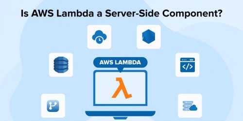 Is AWS Lambda a Server-Side Component? 