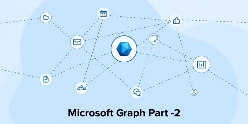 Overview of Users, Groups and Permissions in Microsoft Graph – Part 2 